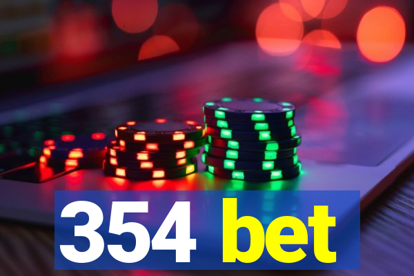 354 bet